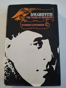 D W Griffith ~ The Years at Biograph ~ Robert M Henderson ~ Hardback Book 1971 - Picture 1 of 3