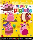 Never Touch The Stinky Piglets-Christie Hainsby, Stuart Lynch