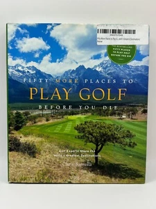 Fifty More Places to Play Golf Before You Die Book Hardcover - Chris Santella - Picture 1 of 3
