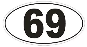 69 Oval Bumper Sticker or Helmet Sticker D886 Sex Oral Hot Funny Gag Gift - Picture 1 of 1