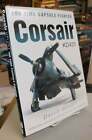 David MORRIS / The Time-Capsule Fighter Corsair KD431 1ère édition 2006 Seconde Guerre mondiale