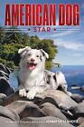 American Dog: Star by Jennifer Li Shotz (English) Paperback Book