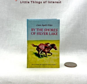 1:4 Scale BY THE SHORES Of SILVER LAKE Illustrated Readable Miniature Scale Book - Picture 1 of 9