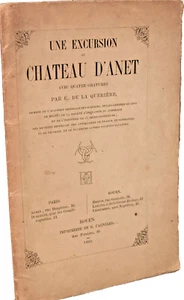 La Quérière, de, UNE EXCURSION AU CHÂTEAU D'ANET HENRI II DIANE de POITIERS 1862 - Foto 1 di 4