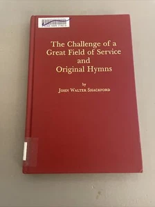 SHACKFORD The Challenge Of A Great Field Of Service And Original Hymns HB EX LIB - Picture 1 of 11