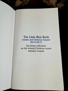 The Little Blue Book Advent And Christmas Seasons 2014-2015 6 Minute Reflections - Picture 1 of 3