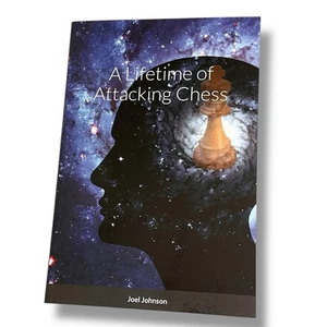 A Lifetime of Attacking Chess PB Book Joel Johnson - Picture 1 of 5