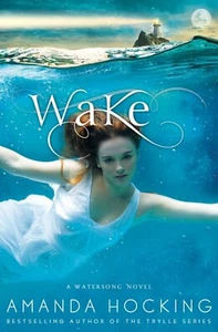 Wake (A Watersong Novel) by Amanda Hocking (Hardcover) - Picture 1 of 1