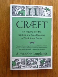 Craeft by Alexander Langlands Origins and True Meaning of Traditional Crafts - Imagen 1 de 1