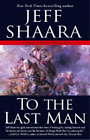 Jeff Shaara To The Last Man (Paperback) (Uk Import)