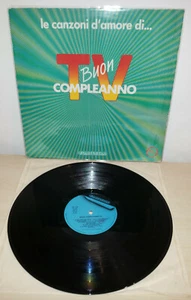 LE CANZONI D'AMORE DI TV BUON COMPLEANNO - BAGLIONI - MODUGNO - CONTE - LP - Picture 1 of 1