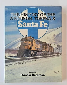 THE HISTORY OF THE ATCHISON, TOPEKA & SANTA FE – HC - DJ – VERY FINE - Picture 1 of 10