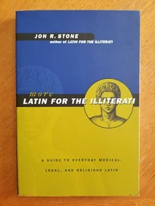 More Latin For The Illiterati A Guide To Everyday Medical Legal And Religious  - Bild 1 von 3