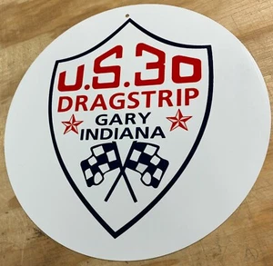 US-30 Dragstrip Gary Indiana Where the Great Ones Run Aluminum Metal Sign 12" - Picture 1 of 1