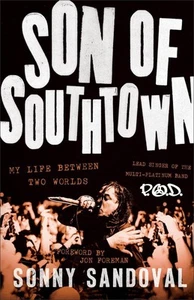 Son of Southtown: My Life Between Two Worlds by Sonny Sandoval Hardcover Book - Picture 1 of 1