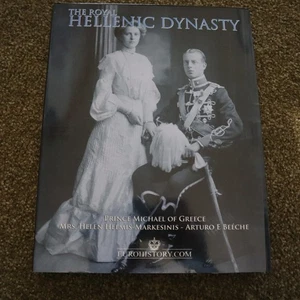 The Royal Hellenic Dynasty Prince Michael of Greece Euro History HC BOOK NEW - Picture 1 of 1