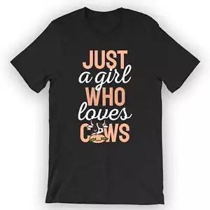Unisex Just A Girl Who Loves Cows T-Shirt Cow Tee Shirt Design - Picture 1 of 5