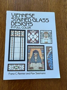 VIENNESE STAINED GLASS DESIGNS in Full Color by Franz C. Renner and Max Seeman - Picture 1 of 6