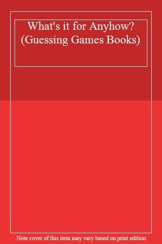 What's it for Anyhow? (Guessing Games Books) - Image 1 of 1