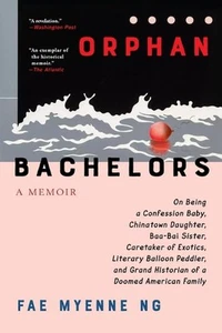 Orphan Bachelors: A Memoir by Fae Myenne Ng Paperback Book - Picture 1 of 1