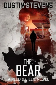 The Bear: A Reed & Billie Novel by Dustin Stevens: Paperback - Bild 1 von 1