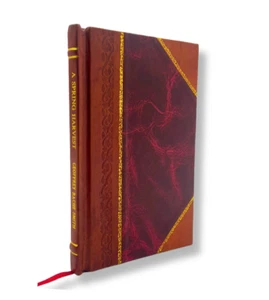 A Spring Harvest / By Geoffrey Bache Smith, Late Lieutenant In T [Leather Bound] - Picture 1 of 9