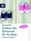 Schöne Alte Vornamen Für Ihr Kind: Von Amalia Bis Zachar... | Buch | Zustand Gut