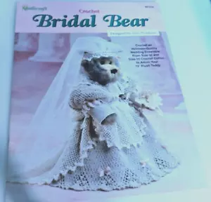 BRIDAL BEAR DRESS CROCHET PATTERN BOOKLET by Needlecraft - Picture 1 of 4