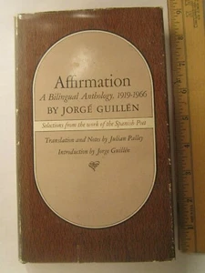 Hardcover AFFIRMATION A BILINGUAL ANTHOLOGY 1968 Jorge Guillen [Z295f] - Foto 1 di 5
