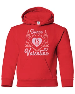 Dance Is My Valentine Youth Hoodie Sweatshirt Cute Valentine's Day Gift Dancer - Picture 1 of 9