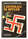 I GENERALI DI HITLER. Montanell Indro (Introduzione) 1973