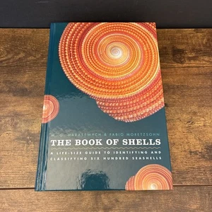 M G Harasewych & F Moretzsohn "The Book of Shells" Hardcover 2010 Chicago Press - Picture 1 of 9