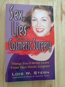 Sex, Lies and Cosmetic Surgery by Lois W. Stern SC 2006 - Picture 1 of 1