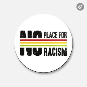 No hay lugar para el racismo Black Lives Matter | imán decorativo redondo de 4"" X 4 - Imagen 1 de 2