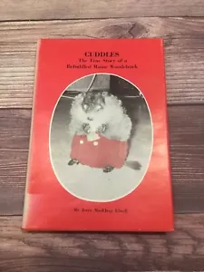 J MacElroy Elwell Cuddles True Story of a Befuddled Maine Woodchuck 1st/1st HC - Imagen 1 de 11