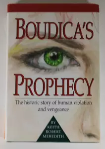 Boudica's Prophecy Historic Story of Human Violation and Vengeance Keith Meredit - Picture 1 of 4