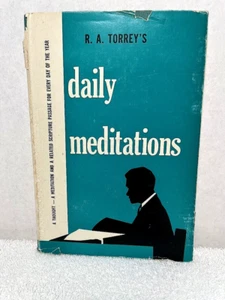 R A TORREYS DAILY MEDITATIONS Scripture History Christianity Religion Evangelism - Picture 1 of 3