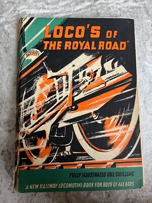 Loco's of the Royal Road - GWR locomotive book, vintage railway book, 1936 - Image 1 of 4