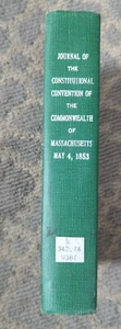 Journal Of The Constitutional Convention Of the Commonwealth Massachusetts 1853 - Picture 1 of 13