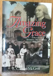 Amazing Grace: A History of Indiana Methodism 1801-2001 - Picture 1 of 4