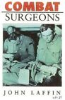 Combat Surgeons by Laffin, John Hardback Book The Cheap Fast Free Post