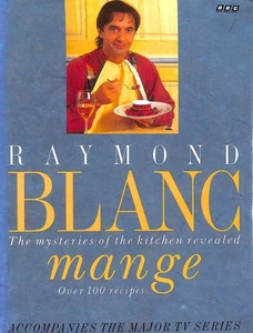 Blanc Mange: The Mysteries of the Kitchen Revealed by Blanc OBE, Raymond - Bild 1 von 1