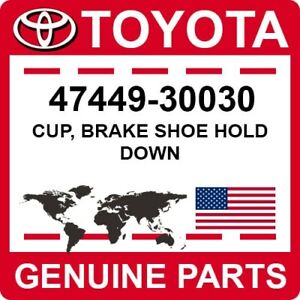 47449-30030 Toyota OEM Genuine CUP, BRAKE SHOE HOLD DOWN