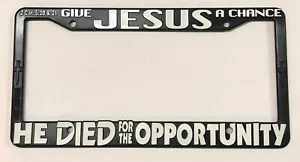 Black License Plate Frame 3D Give Jesus A Chance Auto Accessory - Picture 1 of 1