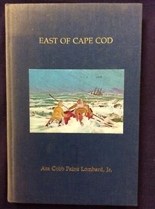 East Of Cape Cod HC NO DJ Signed 1976 Asa C P Lombard Jr. #326 - Picture 1 of 12