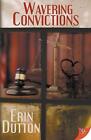 Wavering Convictions by Erin Dutton (English) Paperback Book