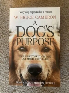 A Dog's Purpose Ser.: A Dog's Purpose : A Novel for Humans by W. Bruce... - Picture 1 of 1