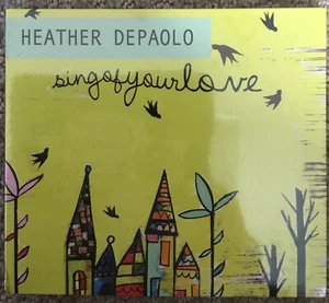 HEATHER DEPAOLO - SING OF YOUR LOVE CD NEW SEALED - Imagen 1 de 2