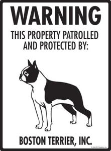 Warning! Boston Terrier Property Protected - Beware Aluminum Dog Sign - 9" x 12" - Picture 1 of 5
