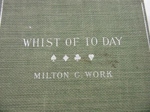 Whist Of To Day by Milton G. Work 1895 - Picture 1 of 10